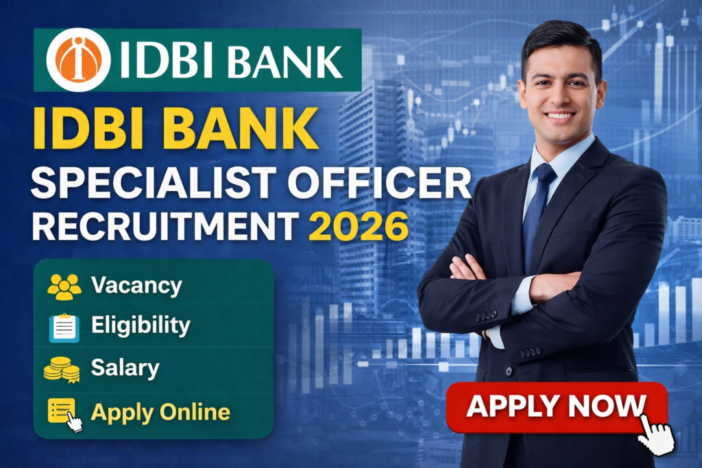 IDBI Bank Specialist Officer Recruitment 2026